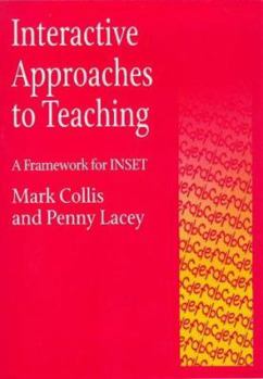Paperback Interactive Approaches to Teaching: A Framework for INSET Book