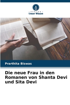 Paperback Die neue Frau in den Romanen von Shanta Devi und Sita Devi [German] Book