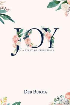 Paperback Joy: A Study of Philippians: A Study of Philippians Book