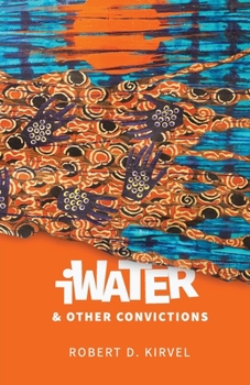 Paperback iWater and Other Convictions Book