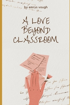 Paperback A Love Beyond Classroom Book