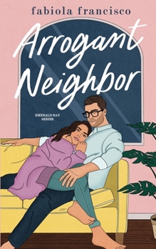 Paperback Arrogant Neighbor Book