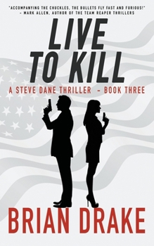 Paperback Live to Kill: A Steve Dane Thriller Book