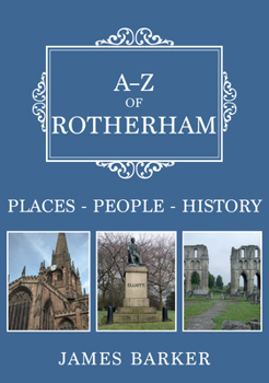 Paperback A-Z of Rotherham: Places-People-History Book