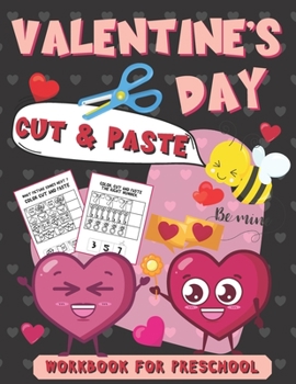 Paperback Valentine's Day Cut & Paste Workbook for Preschool: Scissor Skills Activity Book for Kids Ages 3-5 Book