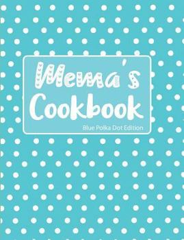 Mema's Cookbook Blue Polka Dot Edition