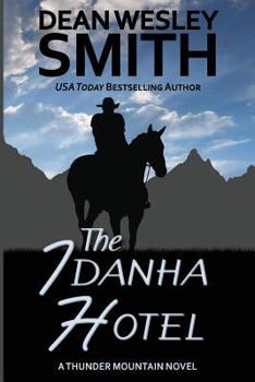 The Idanha Hotel: A Thunder Mountain Novel - Book #9 of the Thunder Mountain