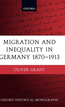 Hardcover Migration and Inequality in Germany 1870-1913 Book