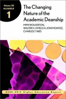 Paperback The Changing Nature of the Academic Deanship: Ashe-Eric Higher Education Research Report Book
