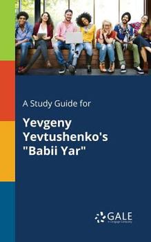 Paperback A Study Guide for Yevgeny Yevtushenko's "Babii Yar" Book