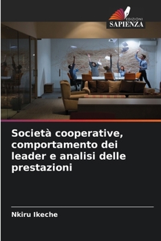 Paperback Società cooperative, comportamento dei leader e analisi delle prestazioni [Italian] Book