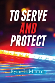 Paperback To Serve and Protect Book