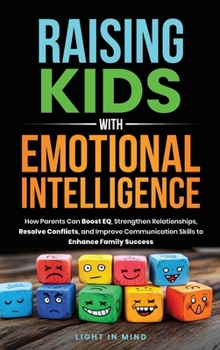 Hardcover Raising Kids With Emotional Intelligence Book