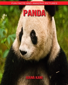 Panda: Fun Facts and Amazing Pictures