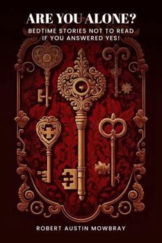 Hardcover Are You Alone? Bedtime Stories Not To Read If You Answered Yes! Book