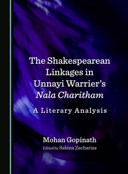 The Shakespearean Linkages in Unnayi Warrier's Nala Charitham: A Literary Analysis