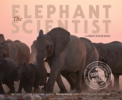 Elephant Scientist, The - Book  of the Scientists in the Field