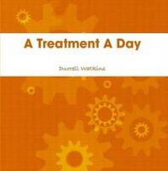 Paperback A Treatment A Day Book