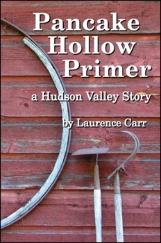 Paperback Pancake Hollow Primer: A Hudson Valley Story Book