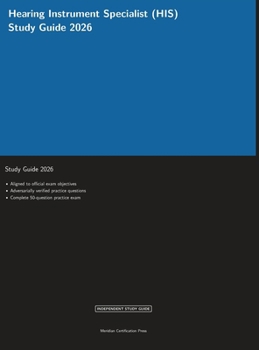 Hearing Instrument Specialist (HIS) Study Guide 2026 (Meridian Certification Press Study Guides)