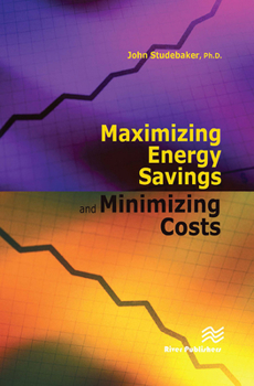 Paperback Maximizing Energy Savings and Minimizing Energy Costs Book