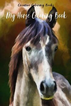 Paperback My Horse Coloring Book: My Horse Coloring Book for Kids 4-8 with 50 different motives / size 6x9 inch Book