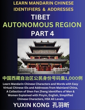 Paperback Tibet Autonomous Region of China (Part 4): Learn Mandarin Chinese Characters and Words with Easy Virtual Chinese IDs and Addresses from Mainland China Book