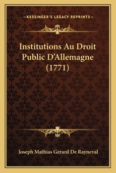 Paperback Institutions Au Droit Public D'Allemagne (1771) [French] Book