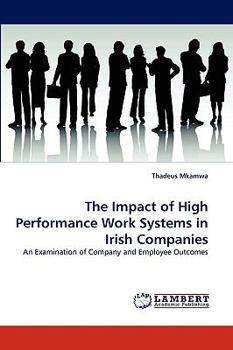 Paperback The Impact of High Performance Work Systems in Irish Companies Book