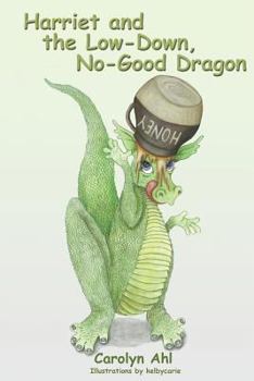 Paperback Harriet and the Low Down, No Good Dragon Book