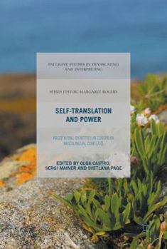 Hardcover Self-Translation and Power: Negotiating Identities in European Multilingual Contexts Book