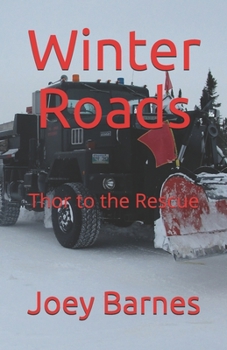 Paperback Winter Roads: Thor to the Rescue Book