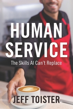 Paperback Human Service: The Skills AI Can't Replace Book