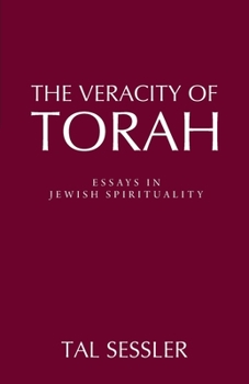 Paperback The Veracity of Torah: Essays in Jewish Spirituality Book