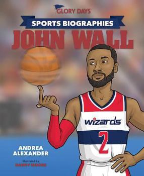 Hardcover Glory Days Press Sports Biographies: John Wall Book