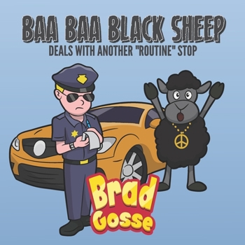 Baa Baa Black Sheep: Deals With Another "Routine" Stop (Rejected Children's Books)