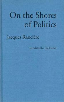 Hardcover On the Shores of Politics (Phronesis Series) Book
