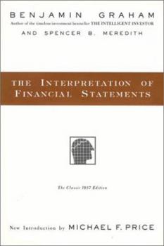 Hardcover The Interpretation of Financial Statements: The Classic 1937 Edition Book