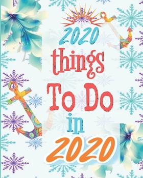 2020 Things To Do In 2020: Pretty one year Dated Planner (Jan-Dec) Weekly Month-to-Month Agenda Logbook and Journal for Scheduling Organized Personal ... with Inspirational Quote for Her Retired Boss