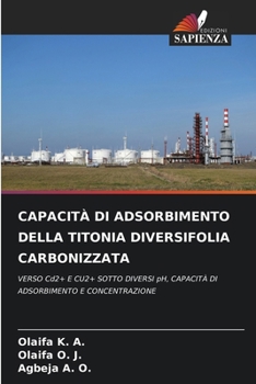 Paperback Capacità Di Adsorbimento Della Titonia Diversifolia Carbonizzata [Italian] Book