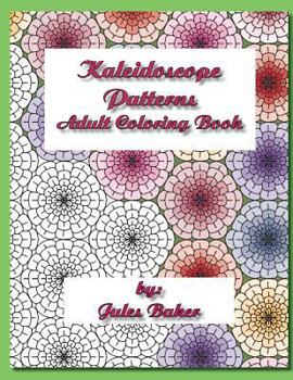 Paperback Kaleidoscope Patterns Adult Coloring Book: Repeat Patterns to Color Book