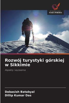Rozwój turystyki górskiej w Sikkimie (Polish Edition)
