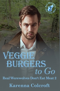 Paperback Veggie Burgers to Go: Real Werewolves Don't Eat Meat 2 Book