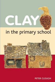 Paperback Clay in the Primary School Book