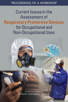 Paperback Current Issues in the Assessment of Respiratory Protective Devices for Occupational and Non-Occupational Uses: Proceedings of a Workshop Book