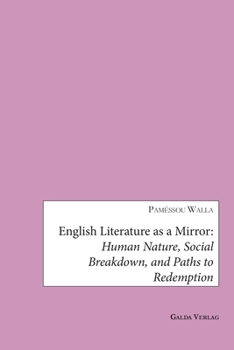 Paperback English Literature as a Mirror: Human Nature, Social Breakdown, and Paths to Redemption Book