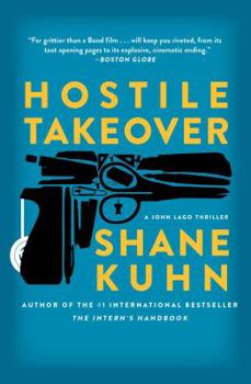 Hostile Takeover - Book #2 of the John Lago Thriller