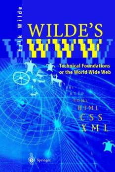 Hardcover Wilde's WWW: Technical Foundations of the World Wide Web Book