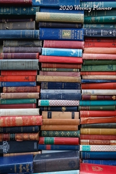 2020 Weekly Planner: Book Stacks 2020 Weekly Calendar With Weekly Reading Quotes, Goal Setting Section and Habit Tracking Pages, 6"x9"