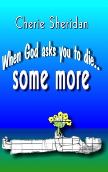 Paperback When God asks you to die...: some more Book
